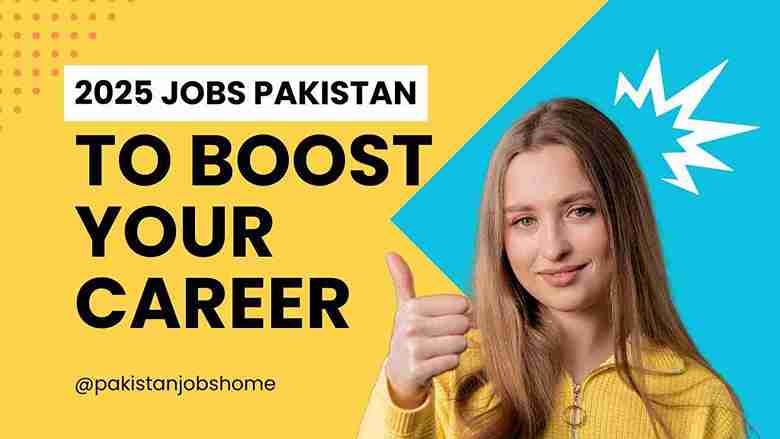latest 2025 jobs in pakistan